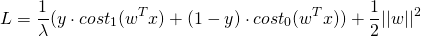 \[L = \frac{1}{\lambda}(y \cdot cost_1(w^Tx) + (1 - y) \cdot cost_0(w^Tx)) + \frac{1}{2} ||w||^2\]